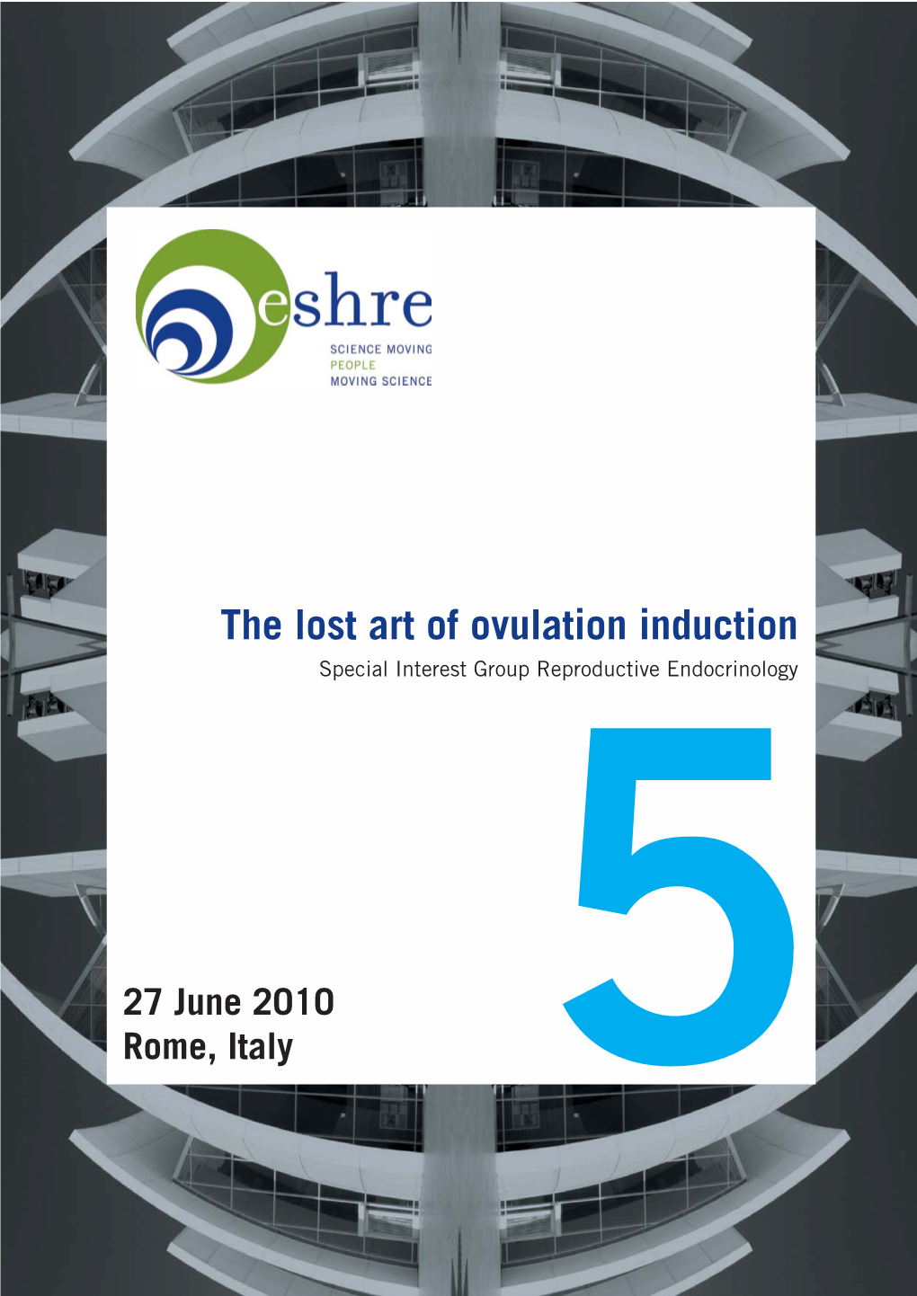 The Lost Art of Ovulation Induction Special Interest Group Reproductive Endocrinology