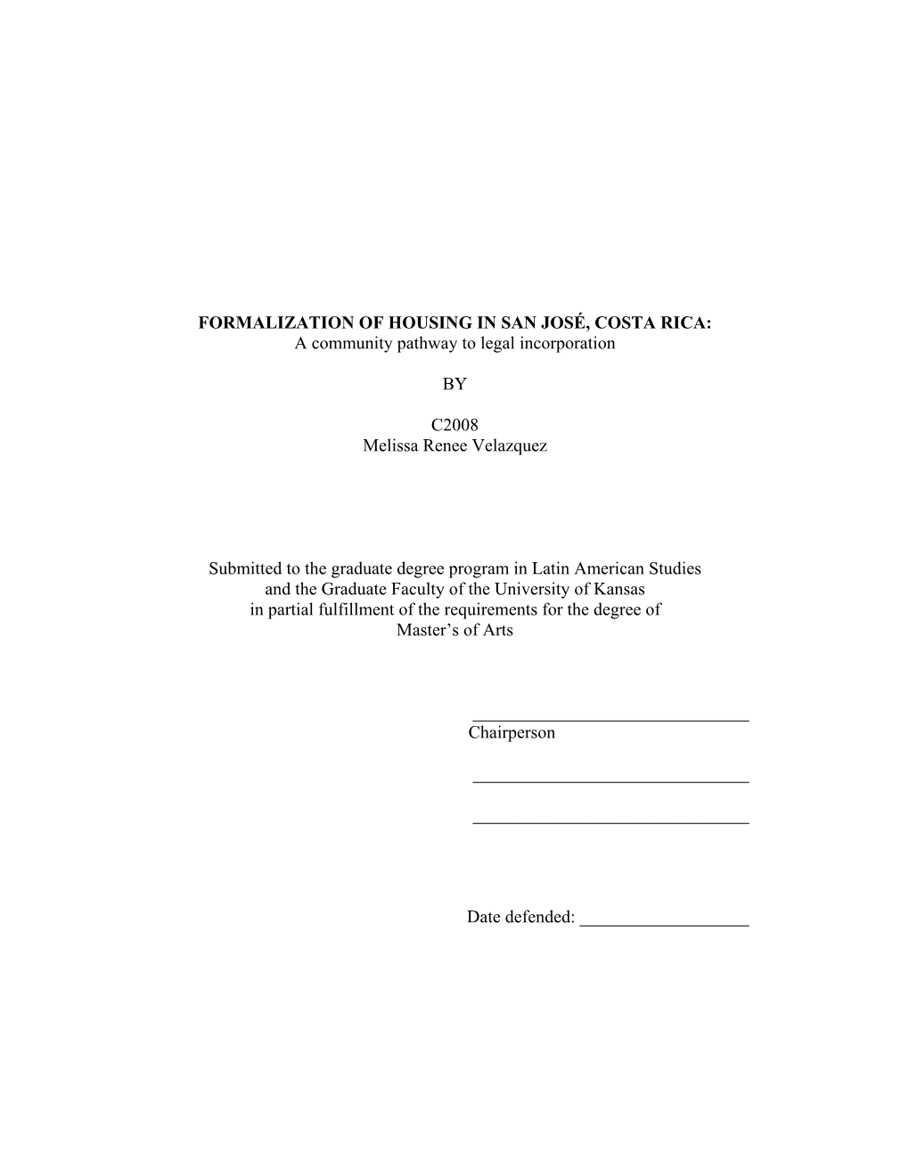 FORMALIZATION of HOUSING in SAN JOSÉ, COSTA RICA: a Community Pathway to Legal Incorporation