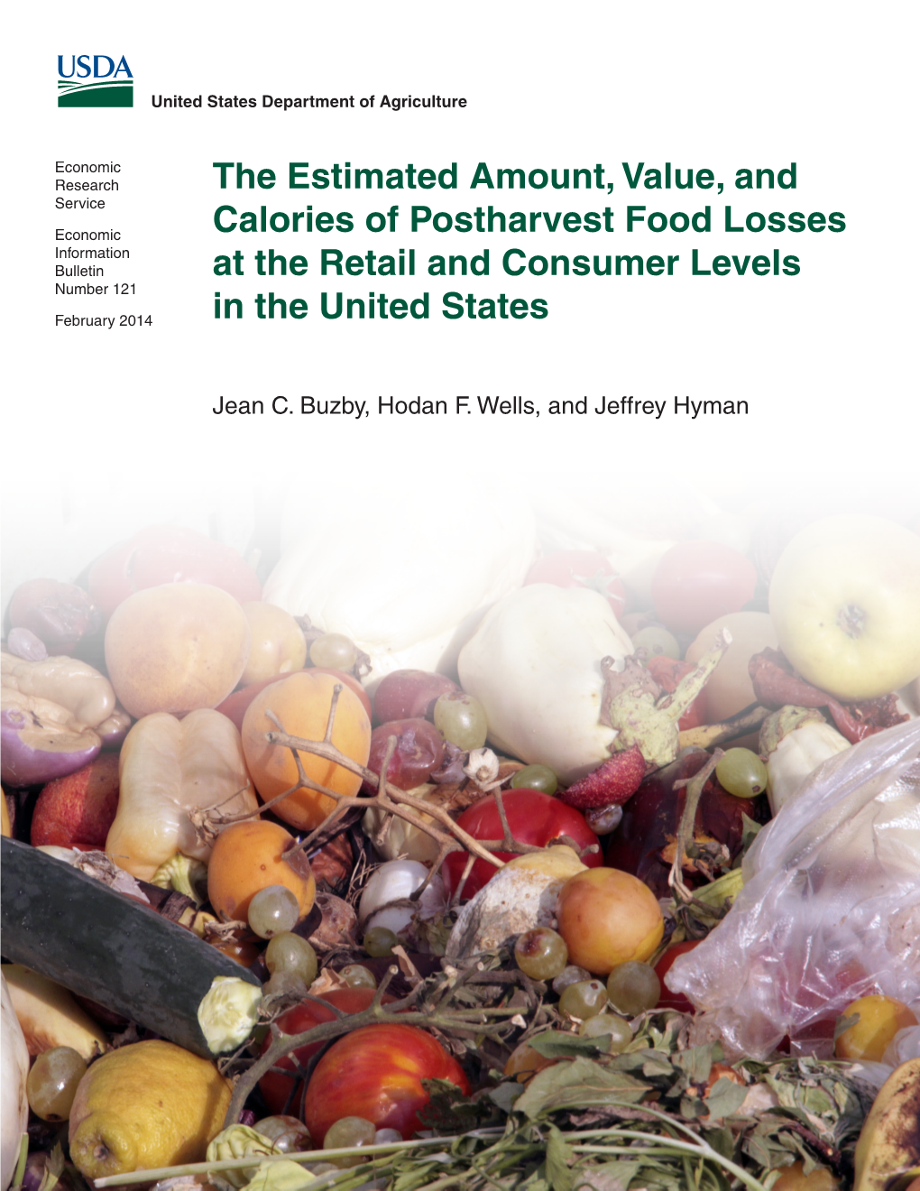 The Estimated Amount, Value, and Calories of Postharvest Food Losses at the Retail and Consumer Levels in the United States, EIB-121, U.S