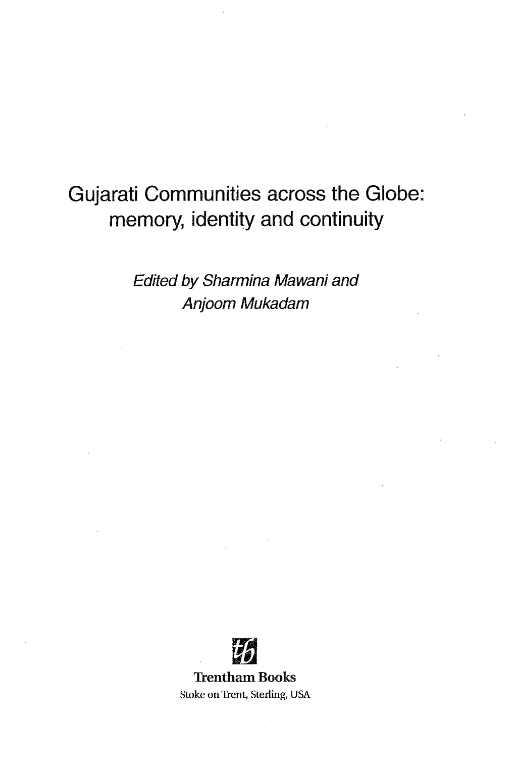 Gujarati Communities Across the Globe: Memory, Identity and Continuity