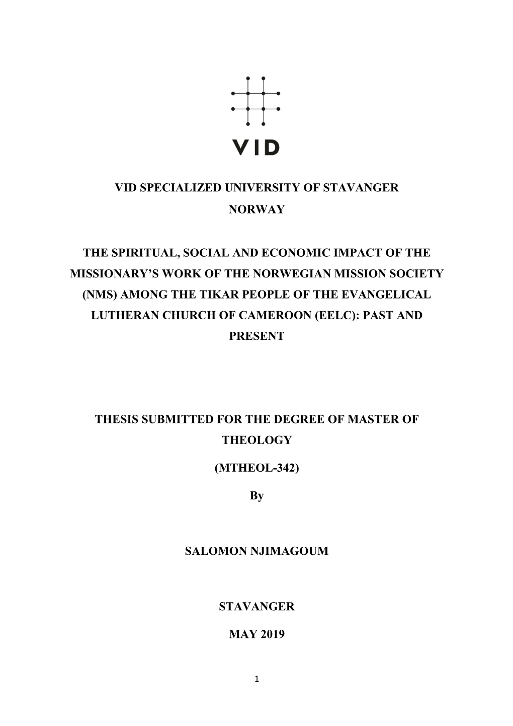 Vid Specialized University of Stavanger Norway the Spiritual, Social and Economic Impact of the Missionary's Work of the Norwe