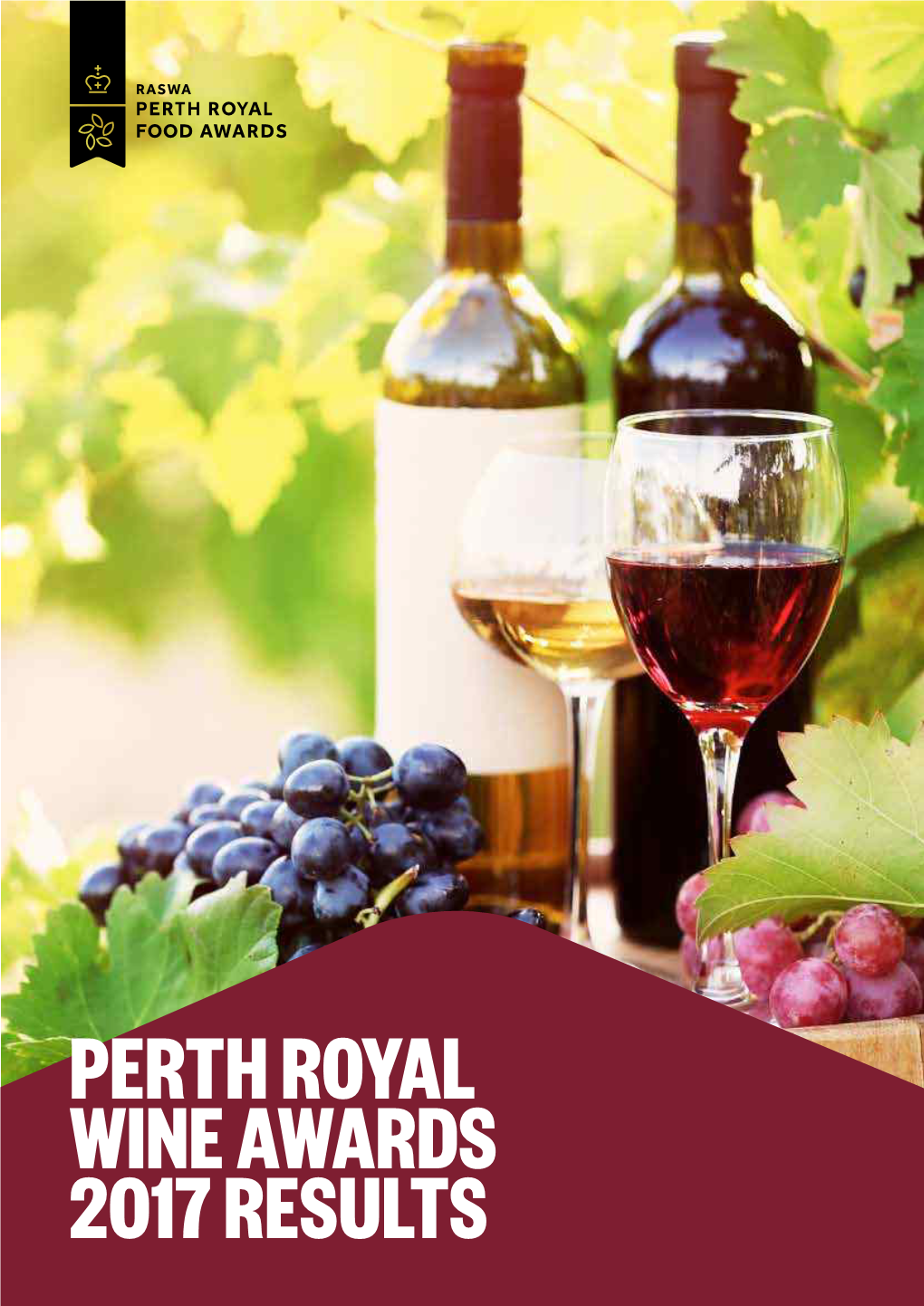 Perth Royal Wine Awards 2017 Results 2 Perth Royal Wine Awards 2017 Results Contents