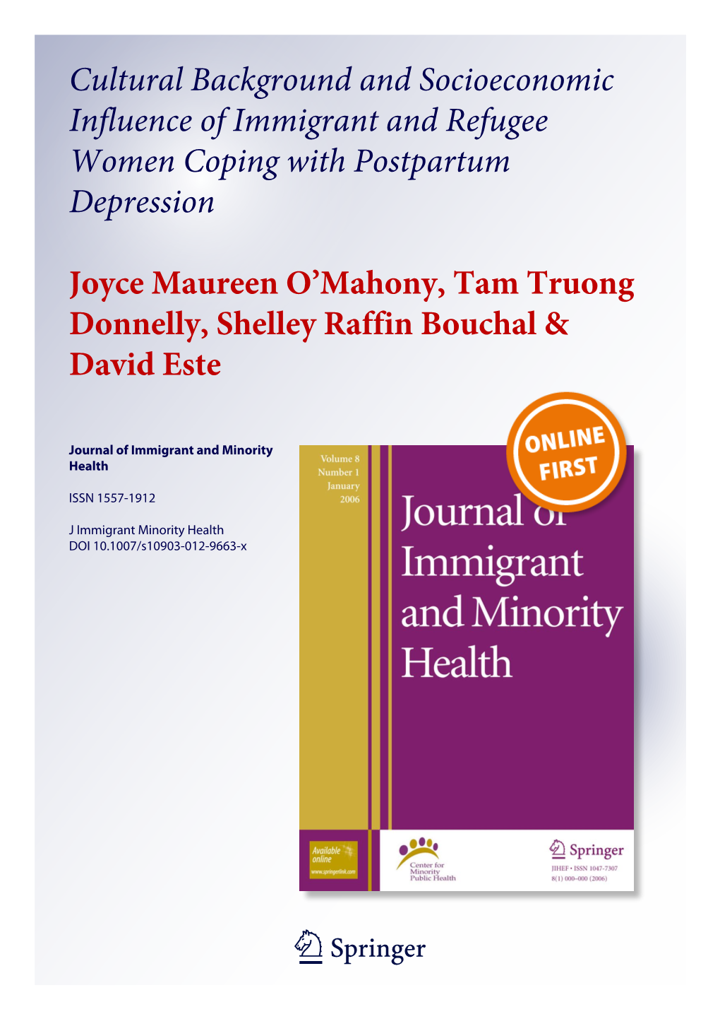 Cultural Background and Socioeconomic Influence of Immigrant and Refugee Women Coping with Postpartum Depression Joyce Maureen O