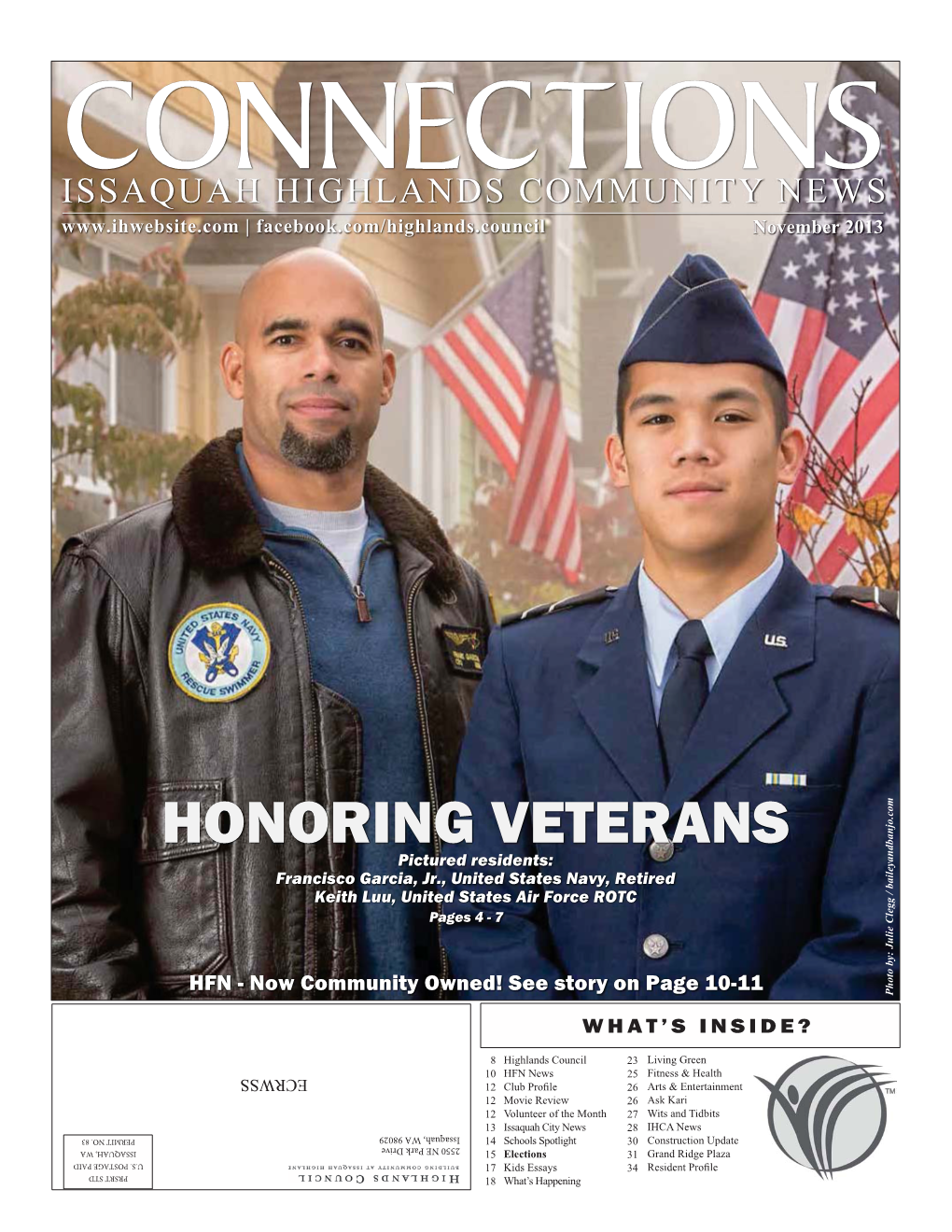 HONORING VETERANS Pictured Residents: Francisco Garcia, Jr., United States Navy, Retired Keith Luu, United States Air Force ROTC Pages 4 - 7