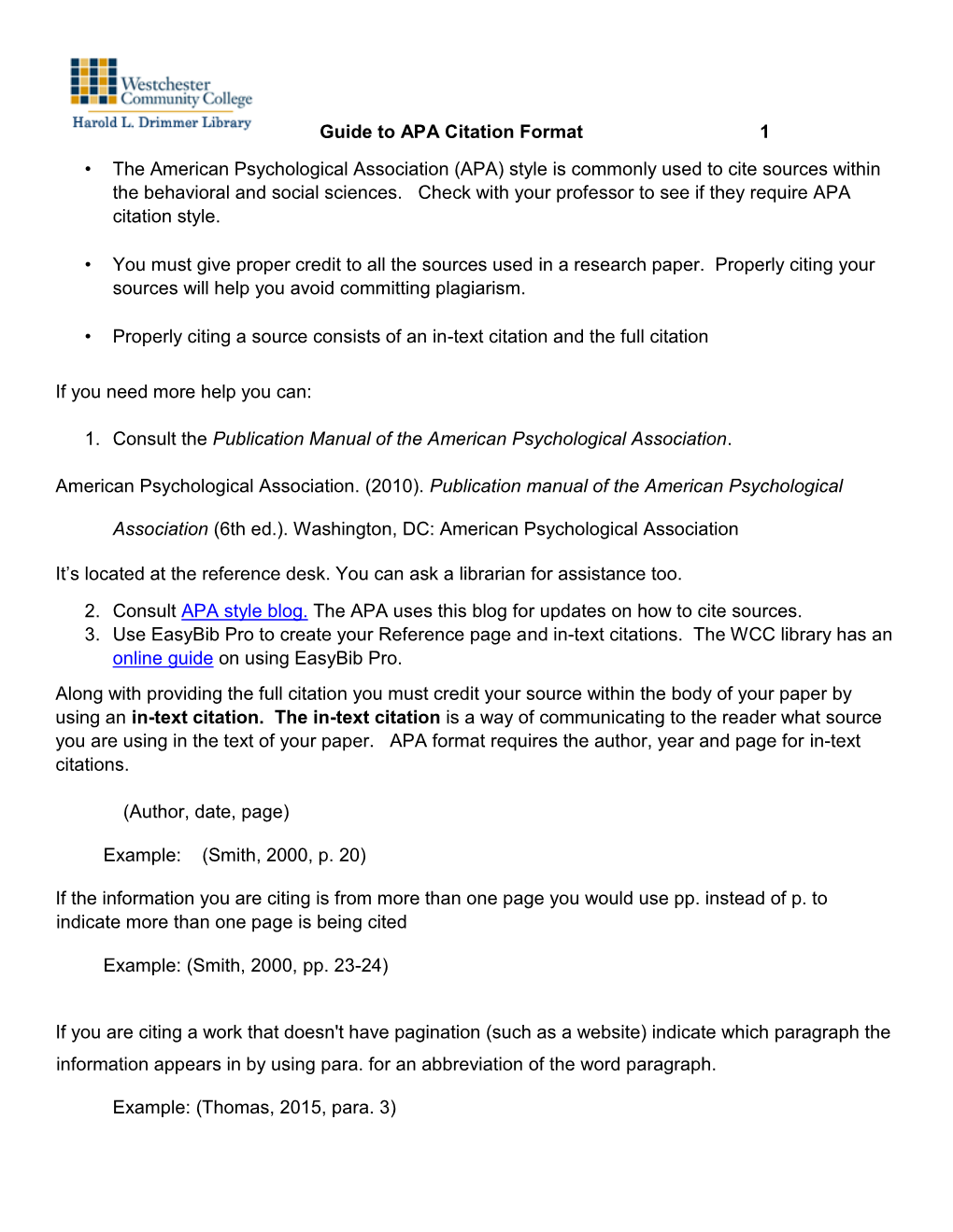 Guide to APA Citation Format 1 • the American Psychological Association (APA) Style Is Commonly Used to Cite Sources Within the Behavioral and Social Sciences