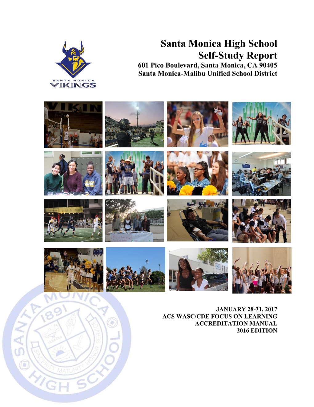 Santa Monica High School Self-Study Report 601 Pico Boulevard, Santa Monica, CA 90405 Santa Monica-Malibu Unified School District