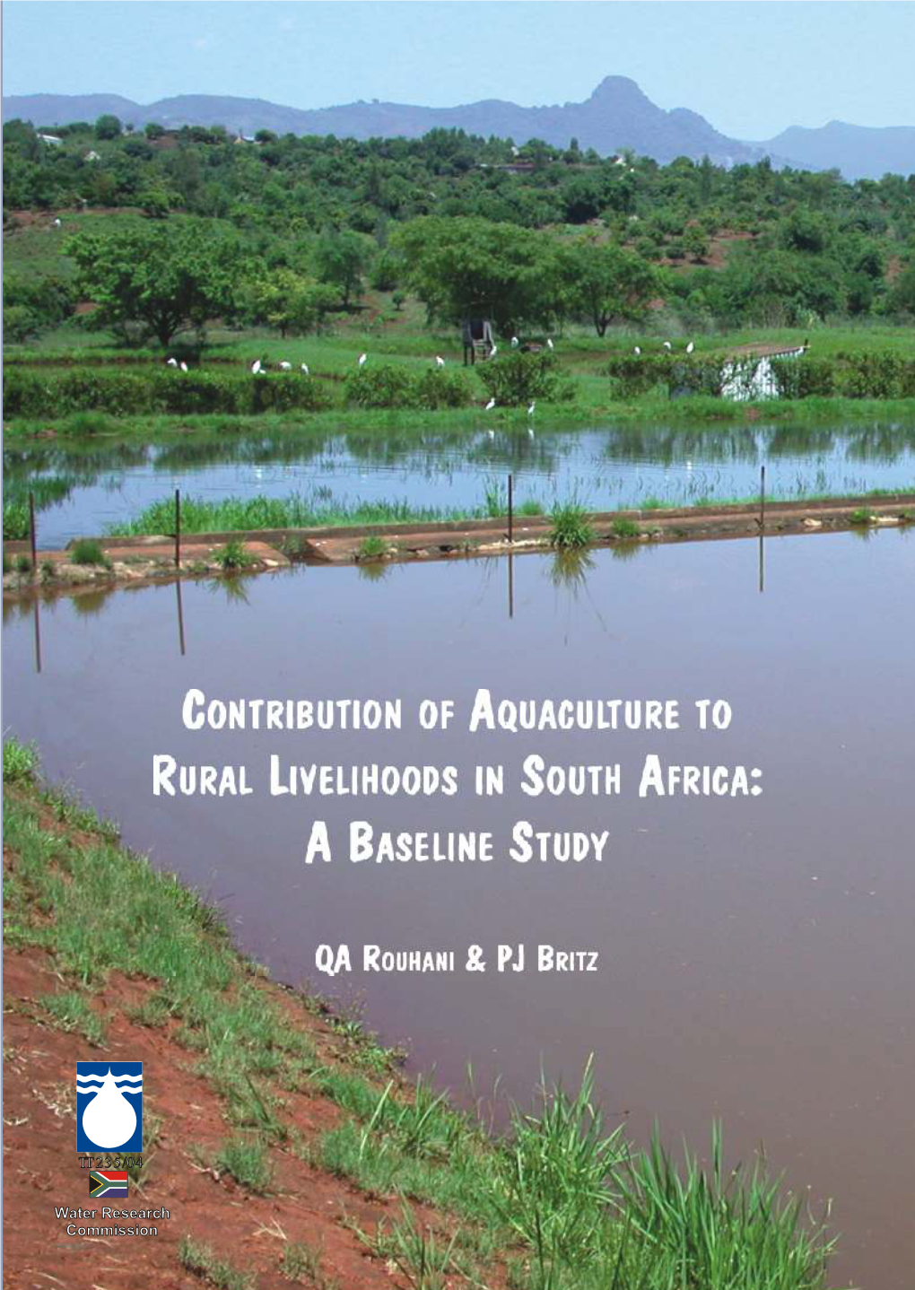 Contribution of Aquaculture to Rural Livelihoods in South Africa: a Baseline Study by QA Rouhani & PJ Britz