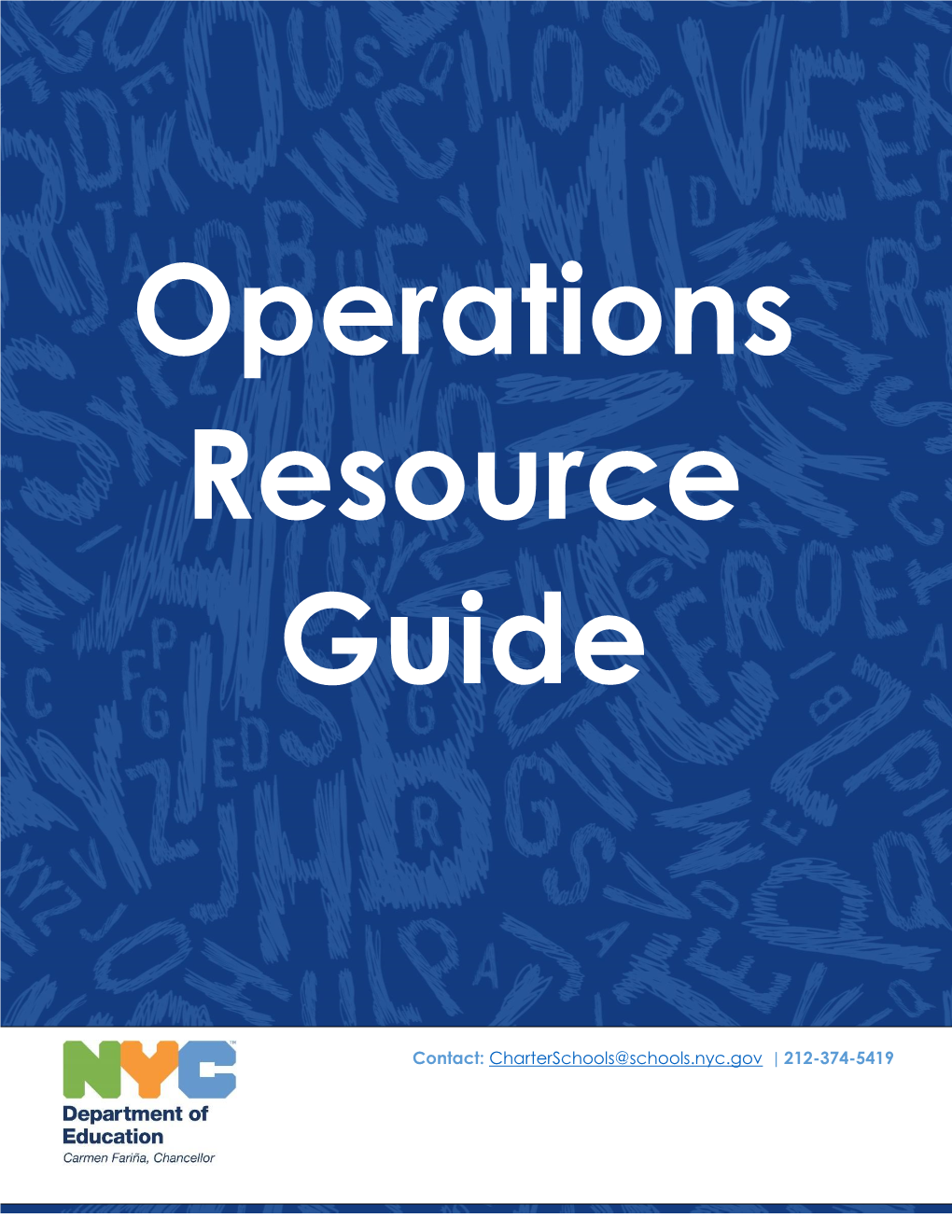 Charterschools@Schools.Nyc.Gov | 212-374-5419 Contact: Charterschools@Schools.Nyc.Gov | 212-374-5419 Operations Resource Guide