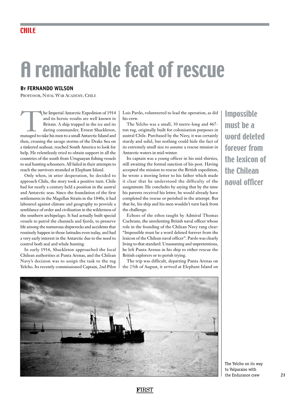 A Remarkable Feat of Rescue by FERNANDO WILSON Professor, Naval War Academy, Chile