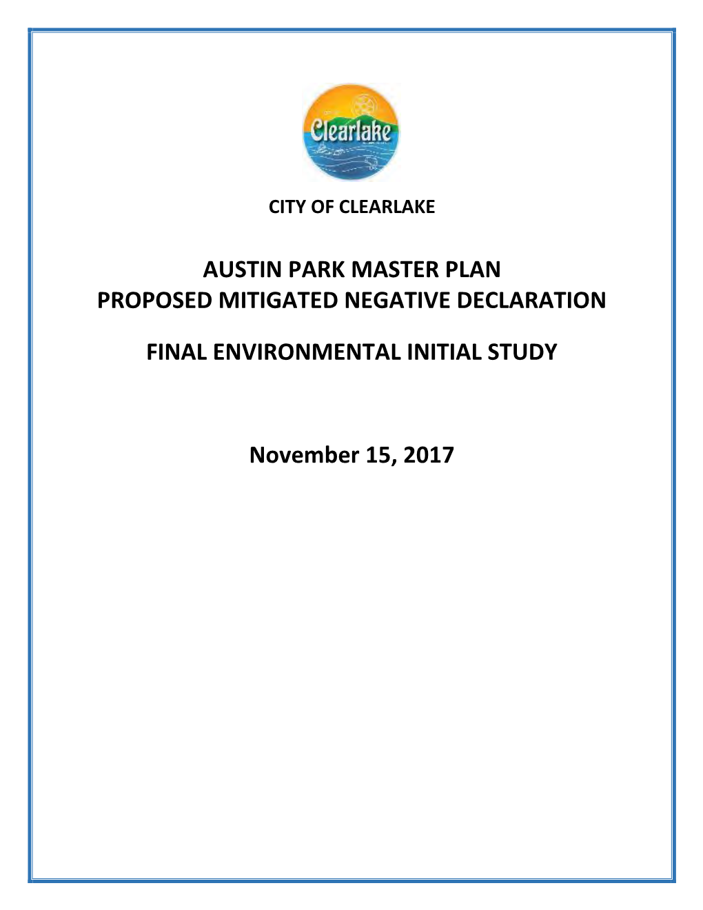 AUSTIN PARK MASTER PLAN PROPOSED MITIGATED NEGATIVE DECLARATION FINAL ENVIRONMENTAL INITIAL STUDY November 15, 2017