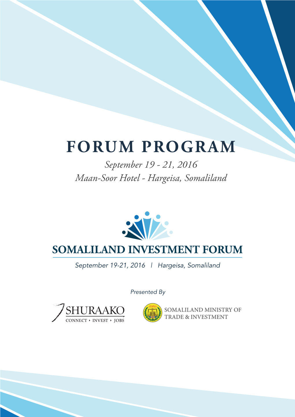 FORUM PROGRAM September 19 - 21, 2016 Maan-Soor Hotel - Hargeisa, Somaliland