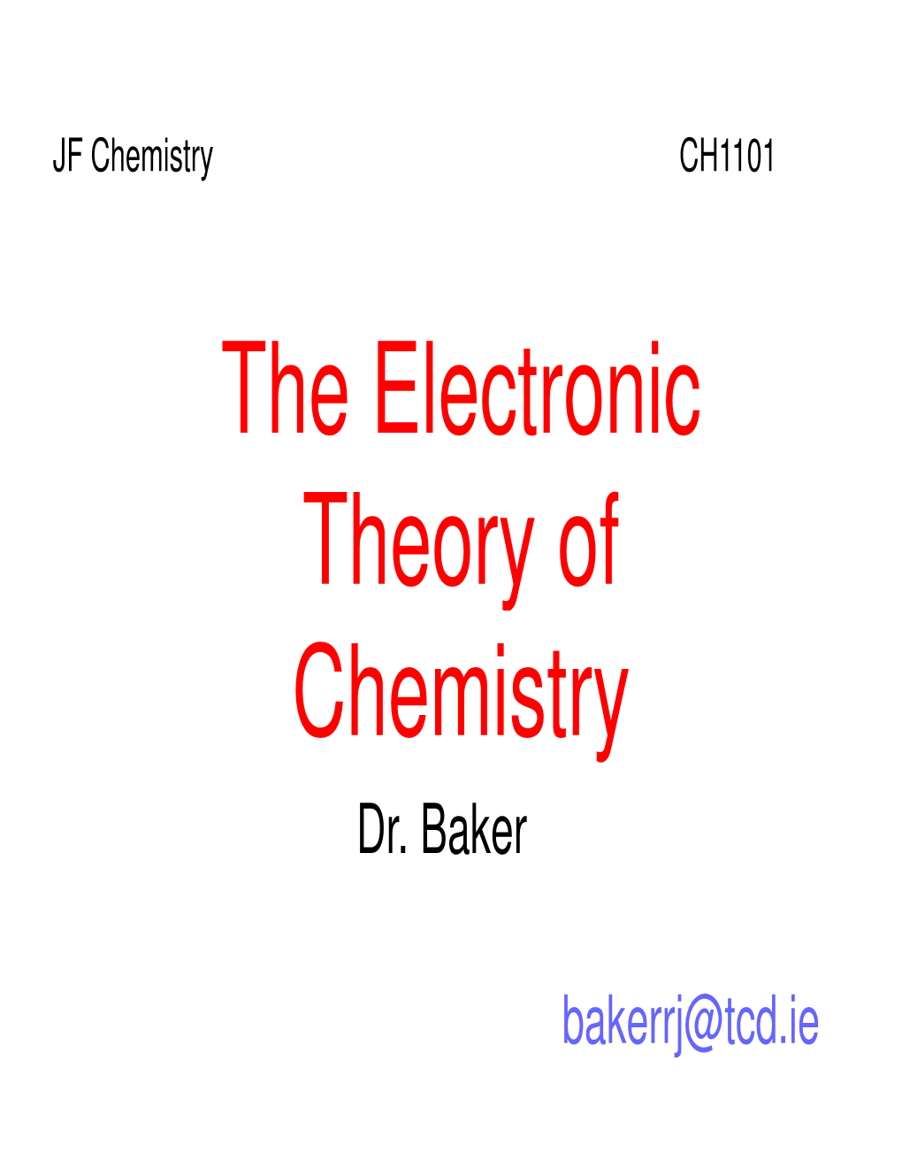 The Electronic Theory of Theory of Chemistry