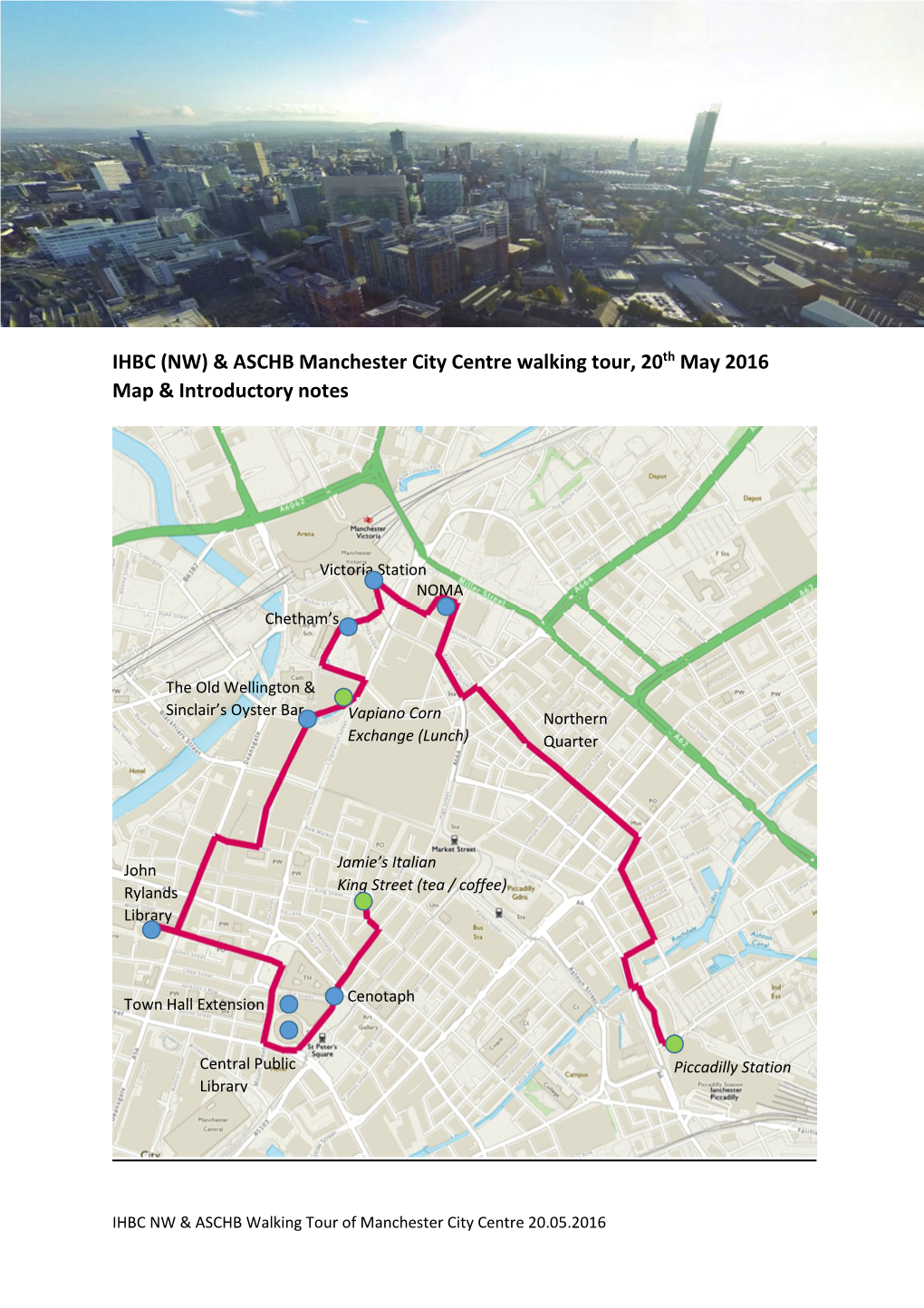 IHBC (NW) & ASCHB Manchester City Centre Walking Tour, 20Th May 2016 Map & Introductory Notes