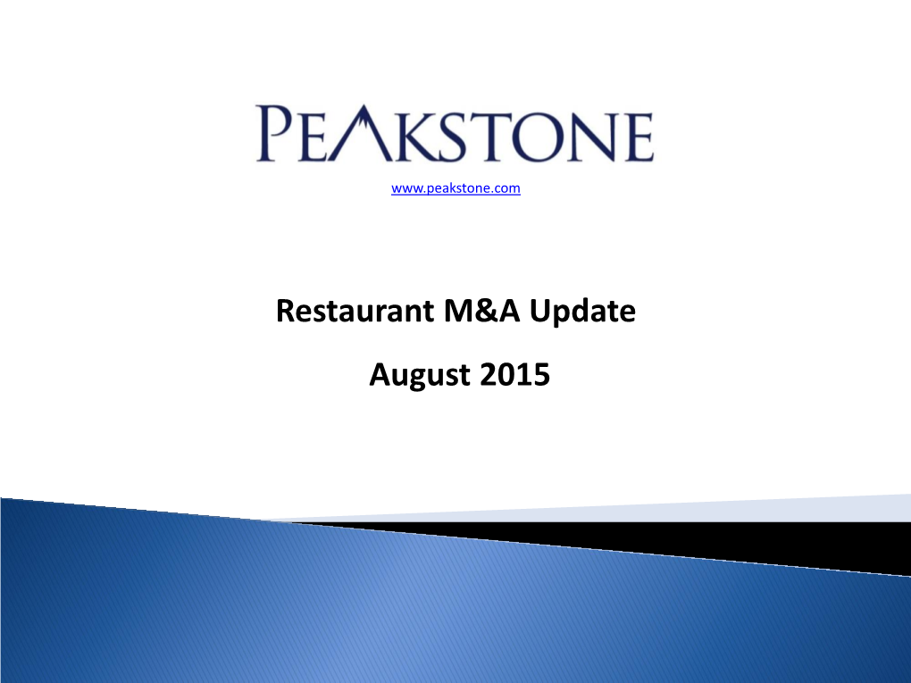 Restaurant M&A Update August 2015 Restaurant M&A Update | August 2015 Restaurant Industry Update