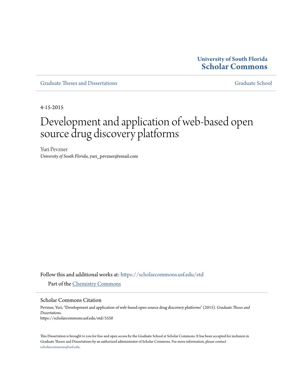 Development and Application of Web-Based Open Source Drug Discovery Platforms Yuri Pevzner University of South Florida, Yuri Pevzner@Email.Com