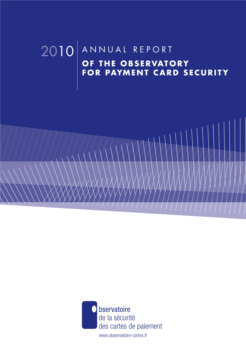 Annual Report 2010 of the of the Observatory for Payment Card Security