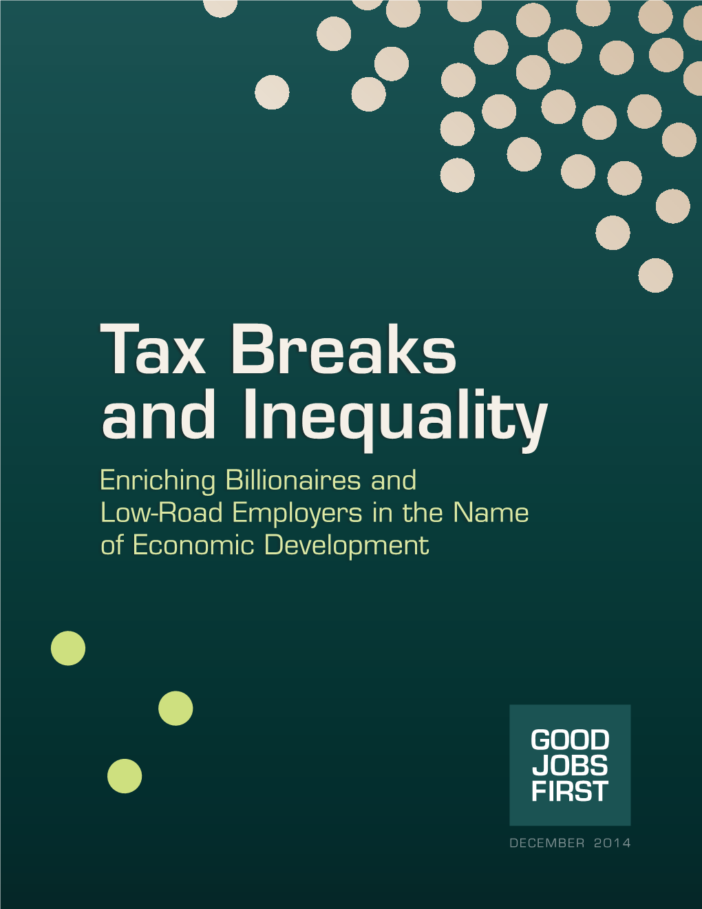 Tax Breaks and Inequality Enriching Billionaires and Low-Road Employers in the Name of Economic Development