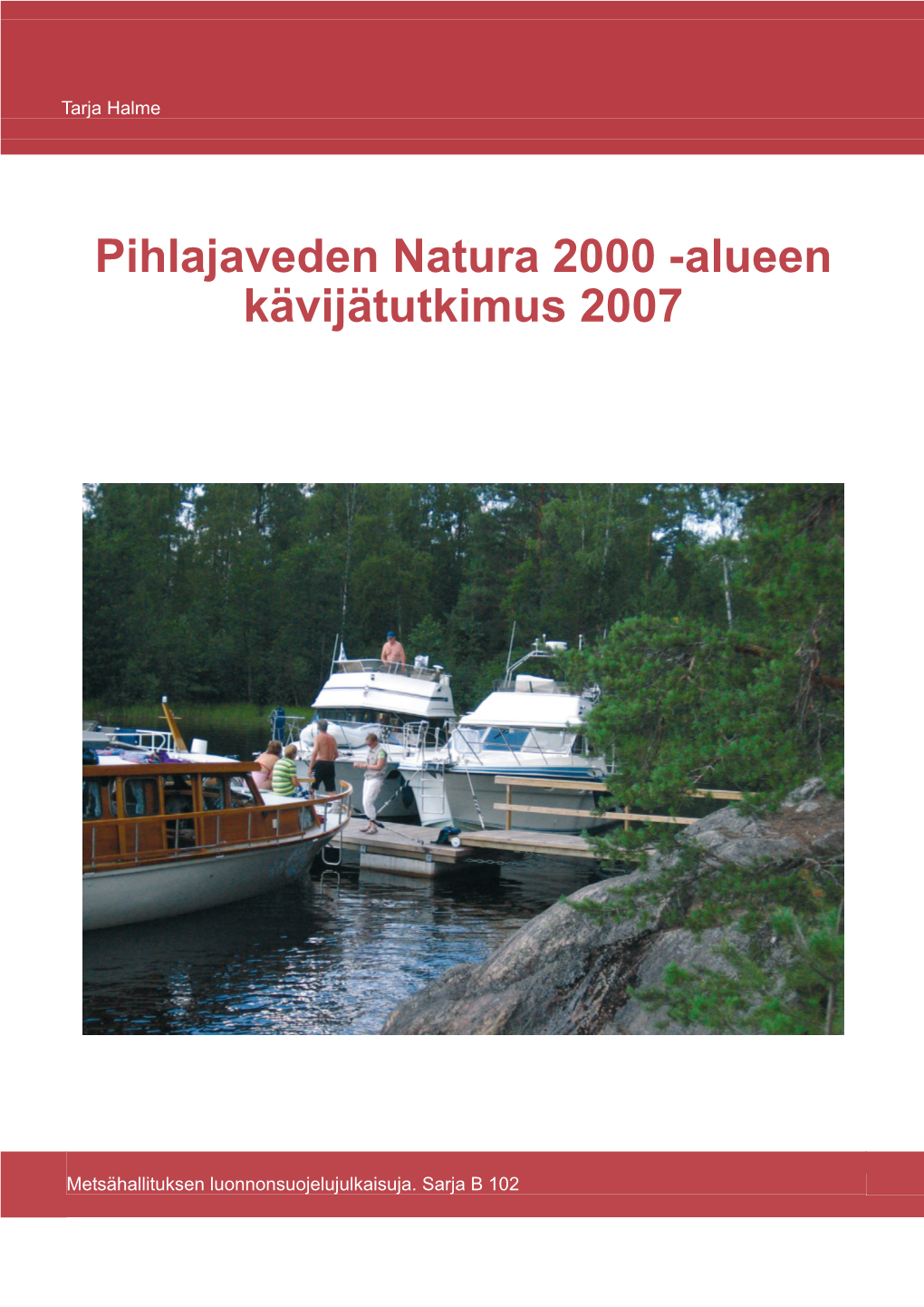 Pihlajaveden Natura 2000 -Alueen Kävijätutkimus 2007