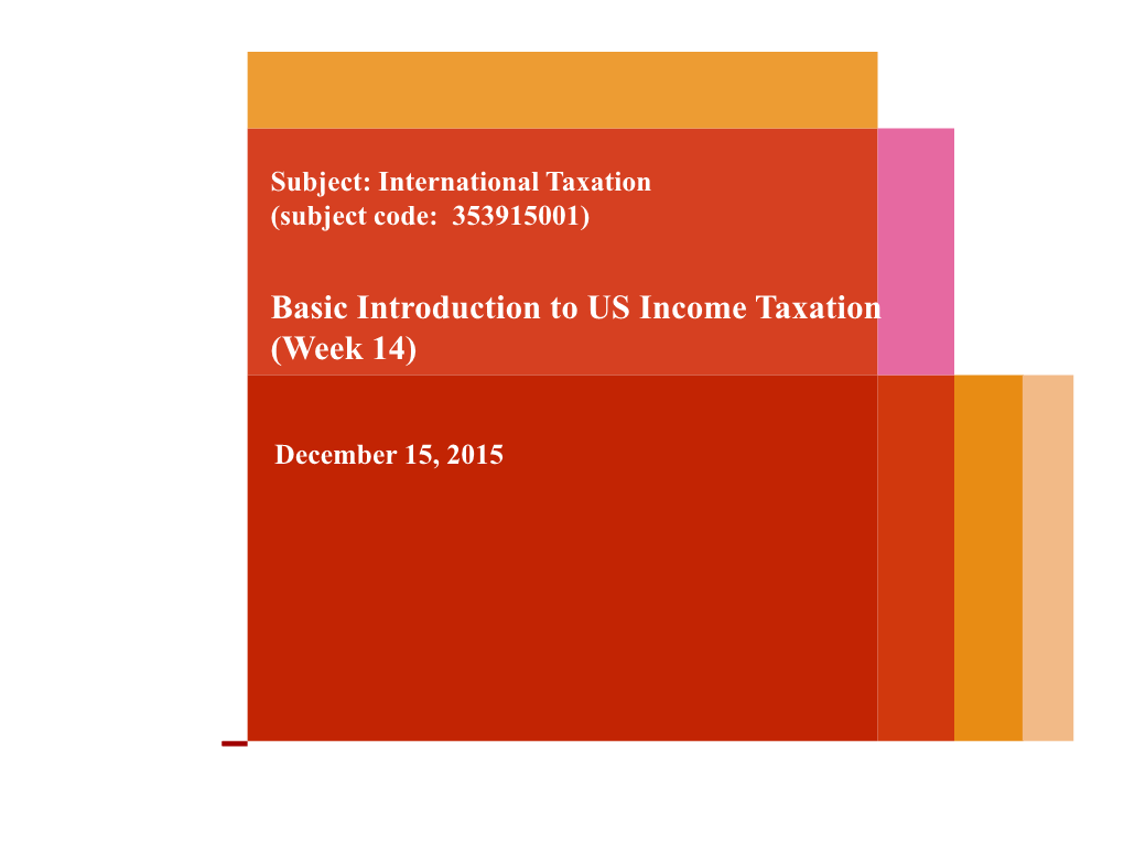 Basic Introduction to US Income Taxation (Week 14)