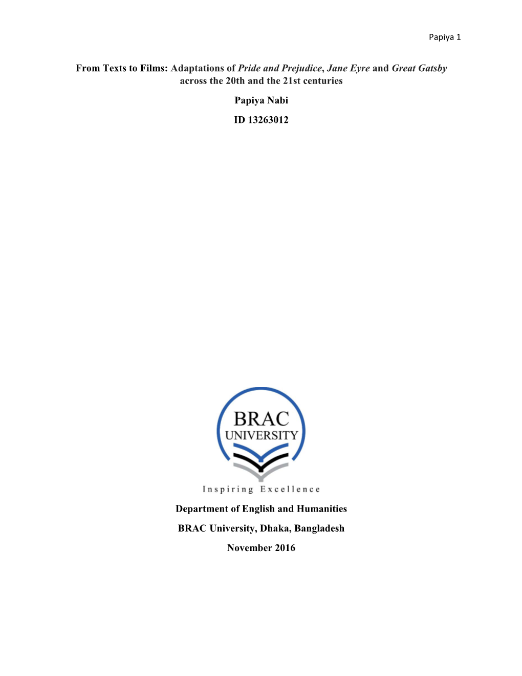 From Texts to Films: Adaptations of Pride and Prejudice, Jane Eyre and Great Gatsby Across the 20Th and the 21St Centuries Papiya Nabi ID 13263012