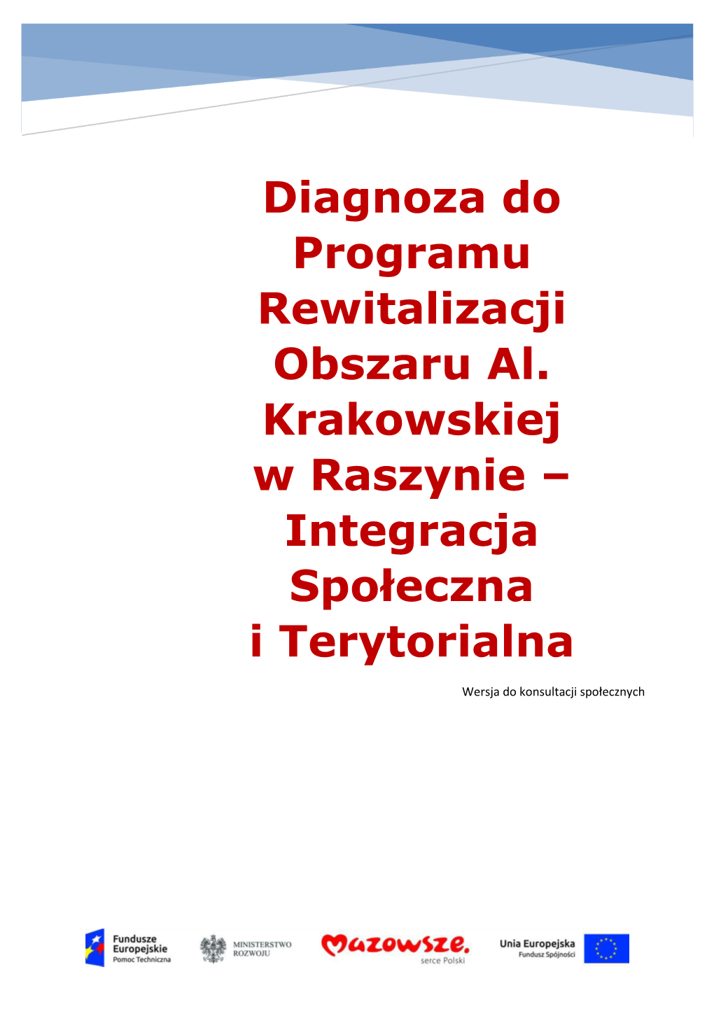 Diagnoza Do Programu Rewitalizacji Obszaru Al. Krakowskiej W Raszynie – Integracja Społeczna I Terytorialna