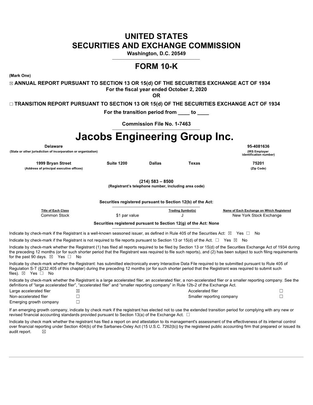 Jacobs Engineering Group Inc. Delaware 95-4081636 (State Or Other Jurisdiction of Incorporation Or Organization) (IRS Employer Identification Number)