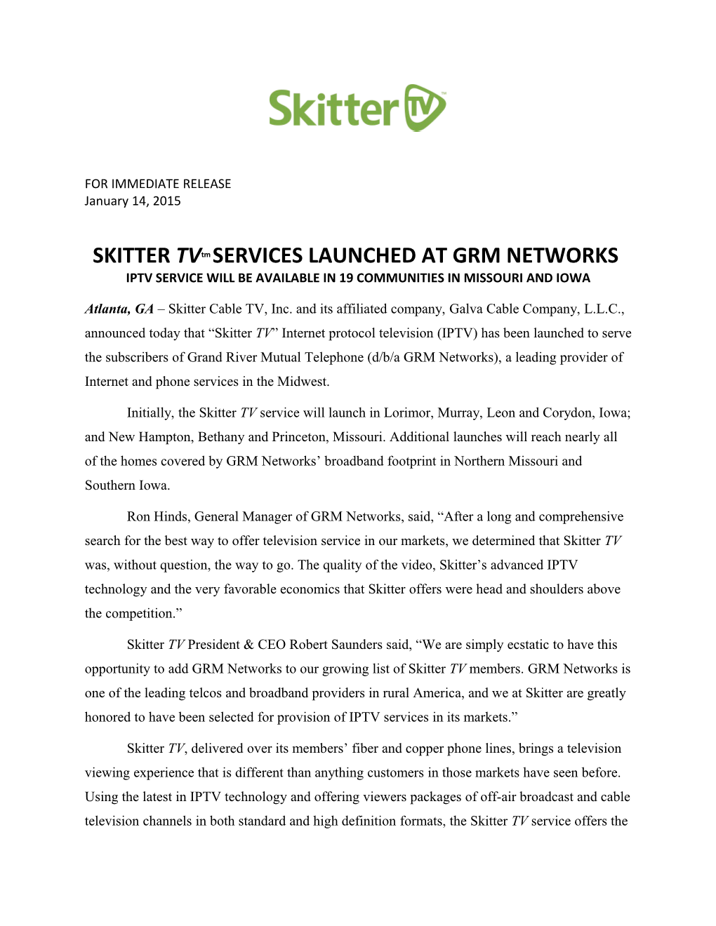SKITTER Tvtm SERVICES LAUNCHED at GRM NETWORKS