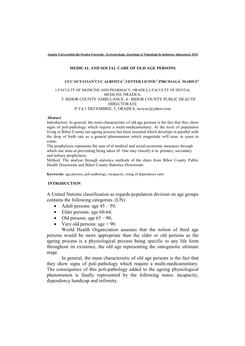 A United Nations Classification As Regards Population Division on Age Groups Contains the Following Categories