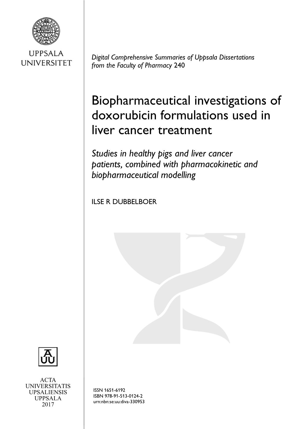 Biopharmaceutical Investigations of Doxorubicin Formulations Used in Liver Cancer Treatment