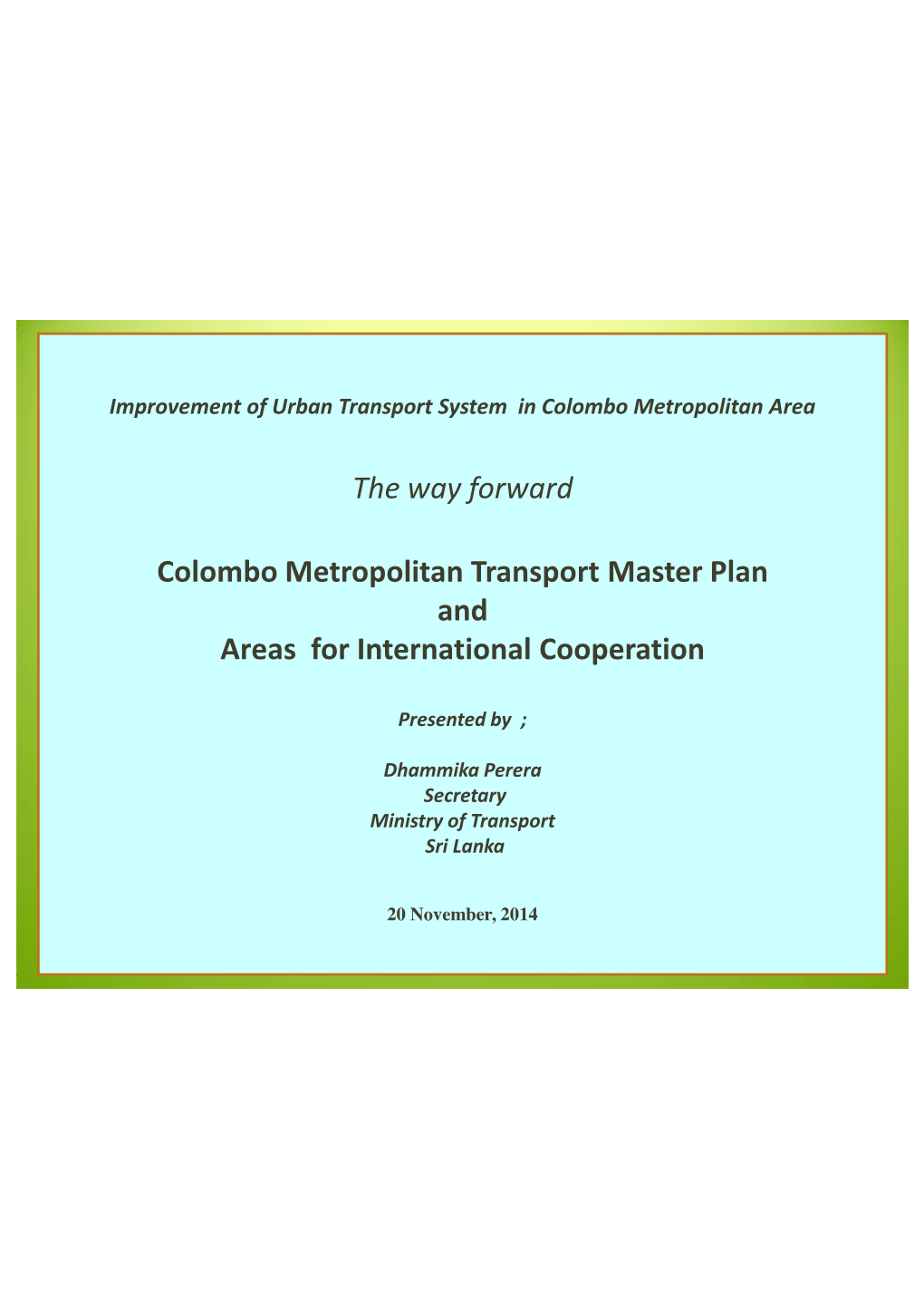 Colombo Metropolitan Transport Master Plan and Areas for International Cooperation