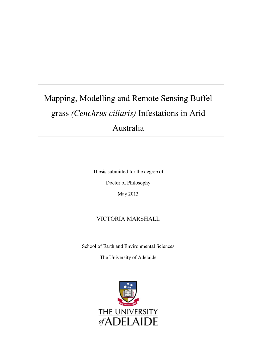 Mapping, Modelling and Remote Sensing Buffel Grass (Cenchrus Ciliaris) Infestations in Arid Australia