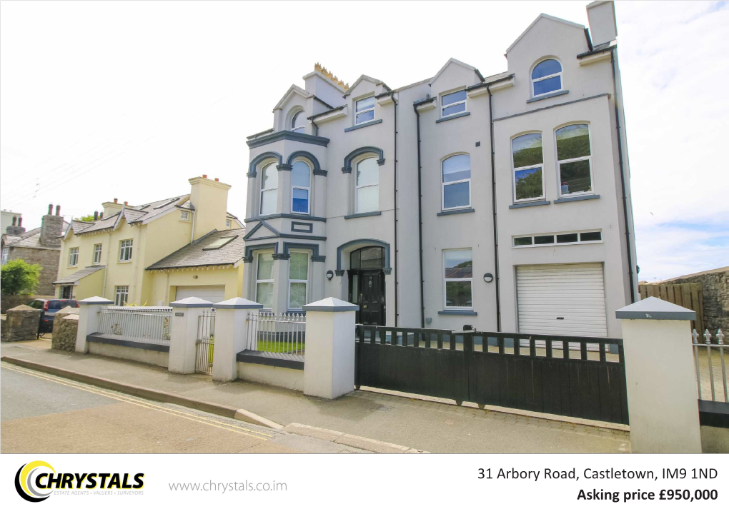 31 Arbory Road, Castletown, IM9 1ND Asking Price £950,000 31 Arbory Road, Castletown, IM9 1ND Asking Price £950,000