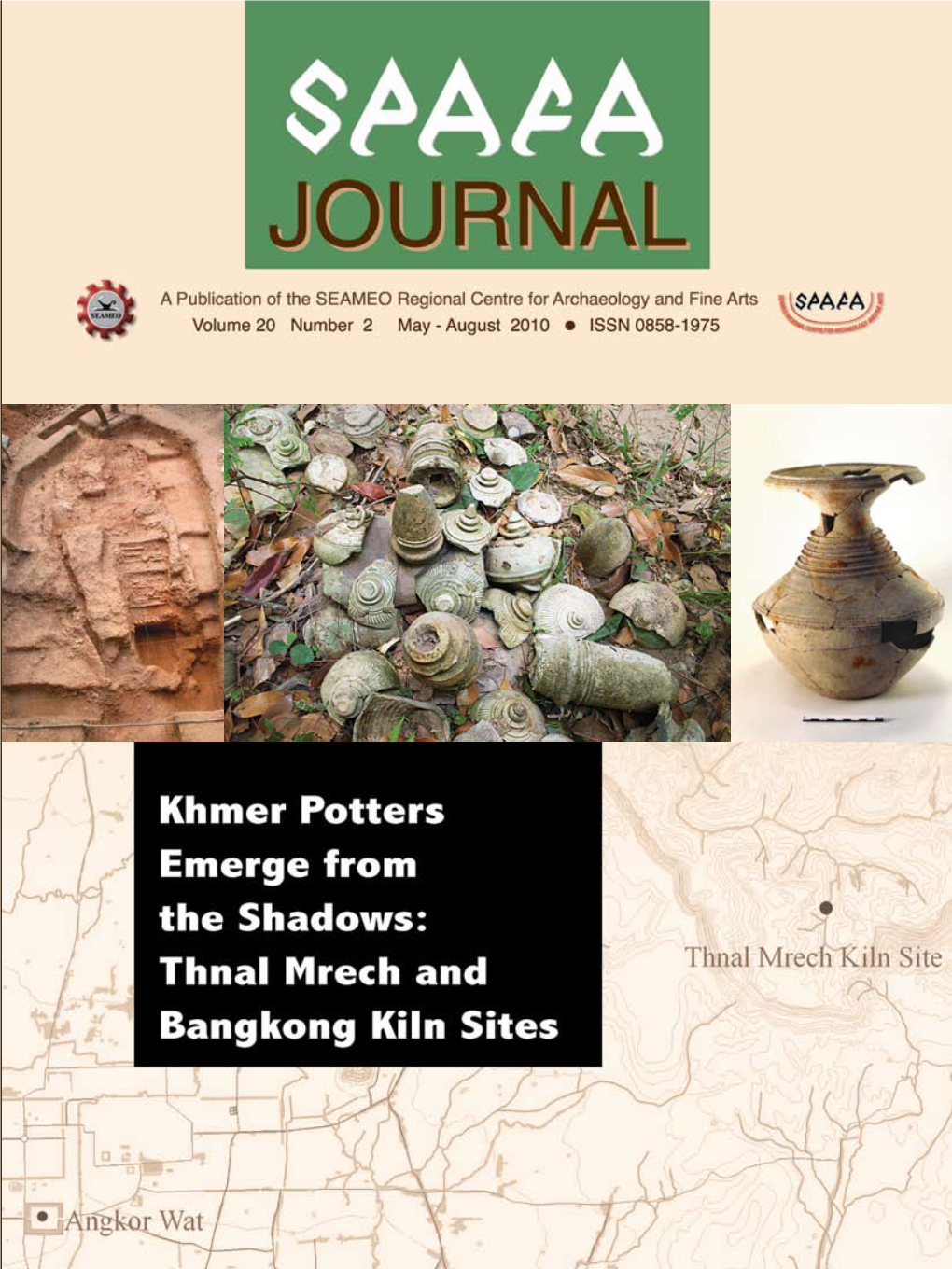 SPAFA JOURNAL Volume 20 Number 2 May - August 2010 SEAMEO-SPAFA Regional Centre for Archaeology and Fine Arts