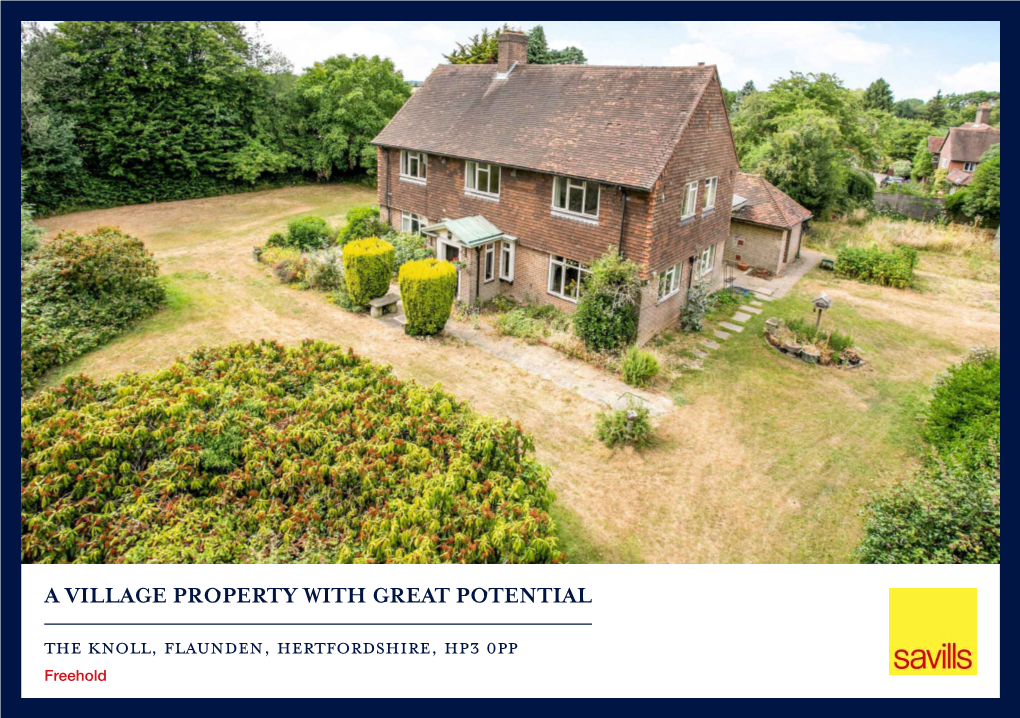 A VILLAGE PROPERTY with GREAT POTENTIAL the Knoll, Flaunden, Hertfordshire, Hp3