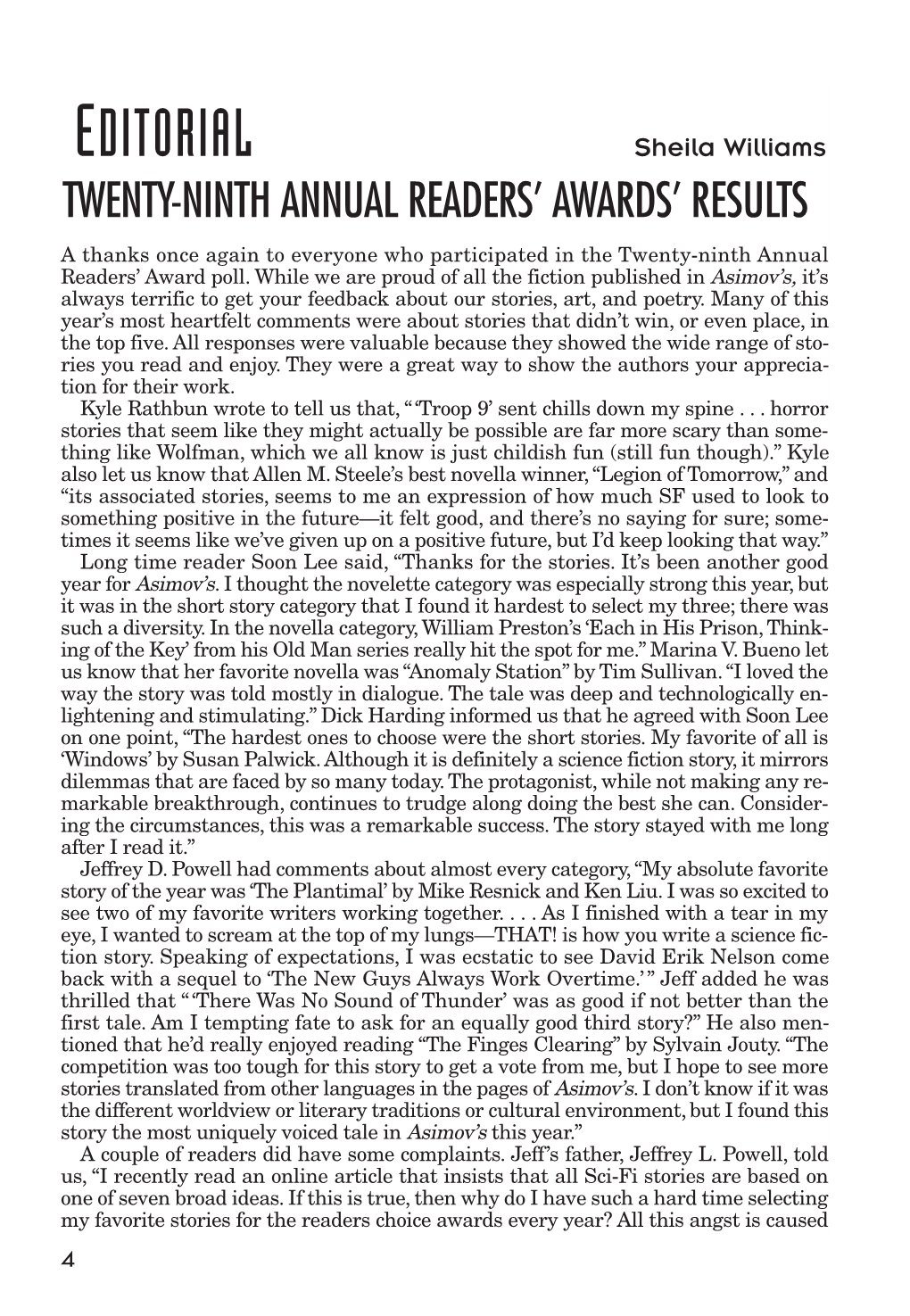 EDITORIAL Sheila Williams TWENTY-NINTH ANNUAL READERS’ AWARDS’ RESULTS a Thanks Once Again to Everyone Who Participated in the Twenty-Ninth Annual Readers’ Award Poll