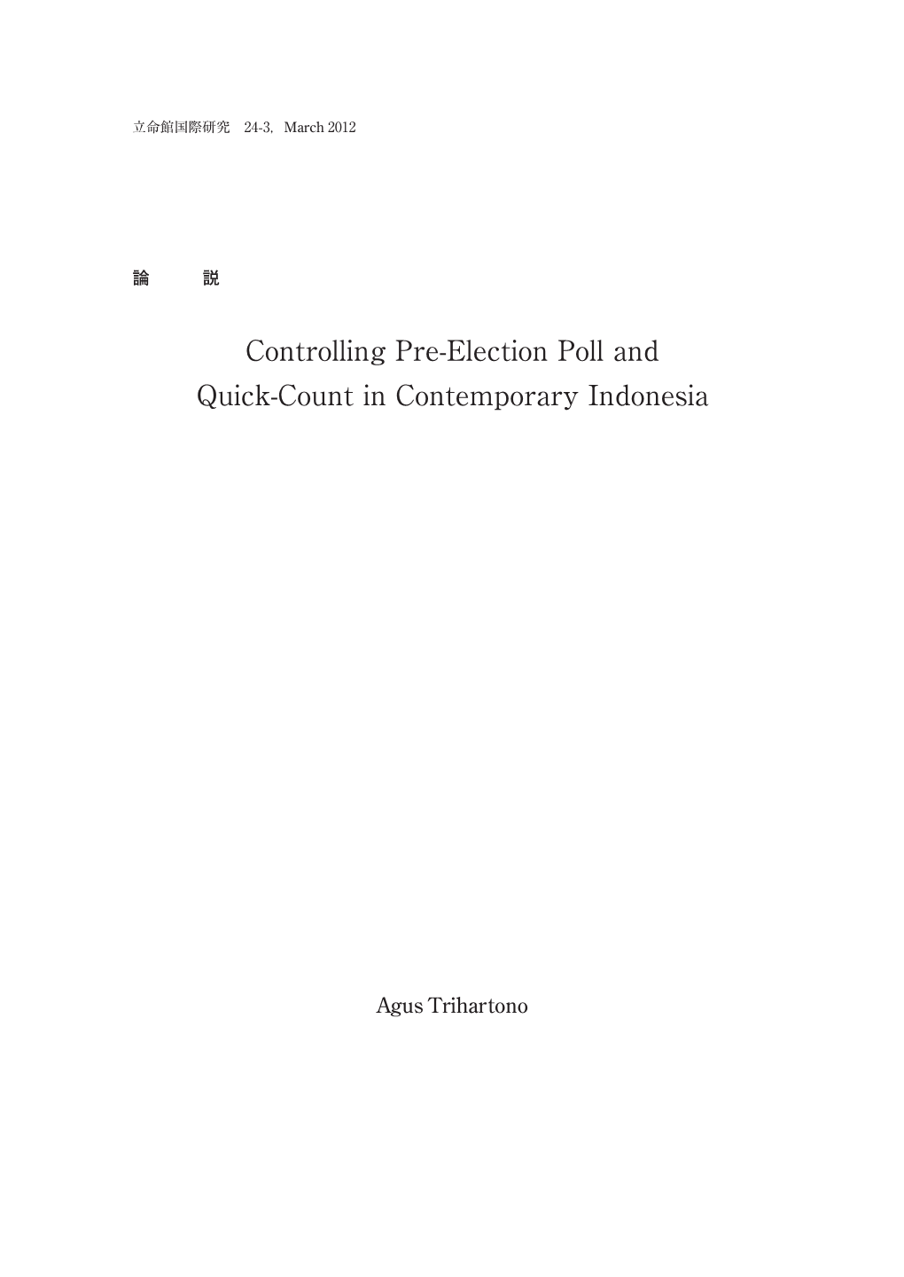 Controlling Pre-Election Poll and Quick-Count in Contemporary Indonesia