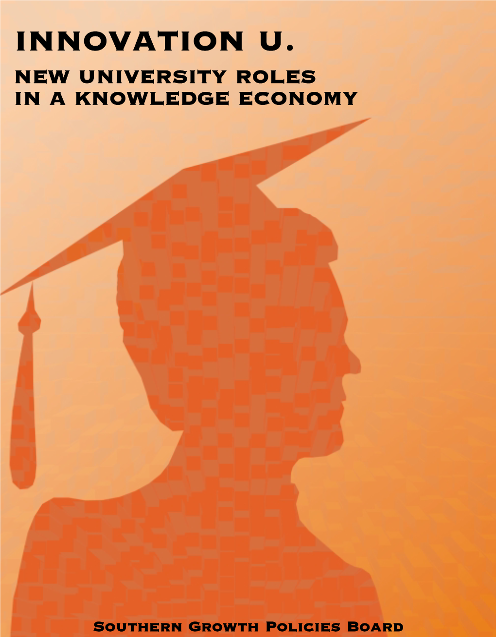 Innovation U.: New University Roles in a Knowledge Economy