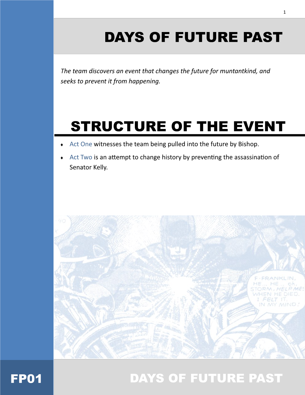 Structure of the Event Days of Future Past