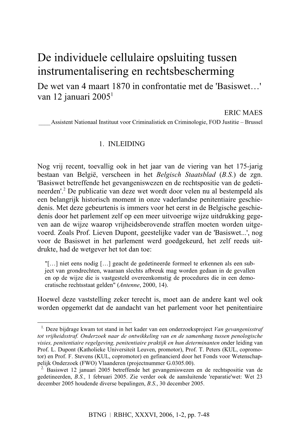 De Individuele Cellulaire Opsluiting Tussen Instrumentalisering En Rechtsbescherming De Wet Van 4 Maart 1870 in Confrontatie Met De 'Basiswet…' Van 12 Januari 20051