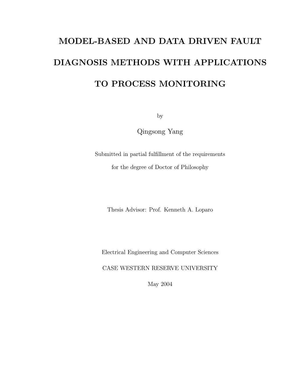 Model-Based and Data Driven Fault Diagnosis Methods with Applications to Process Monitoring