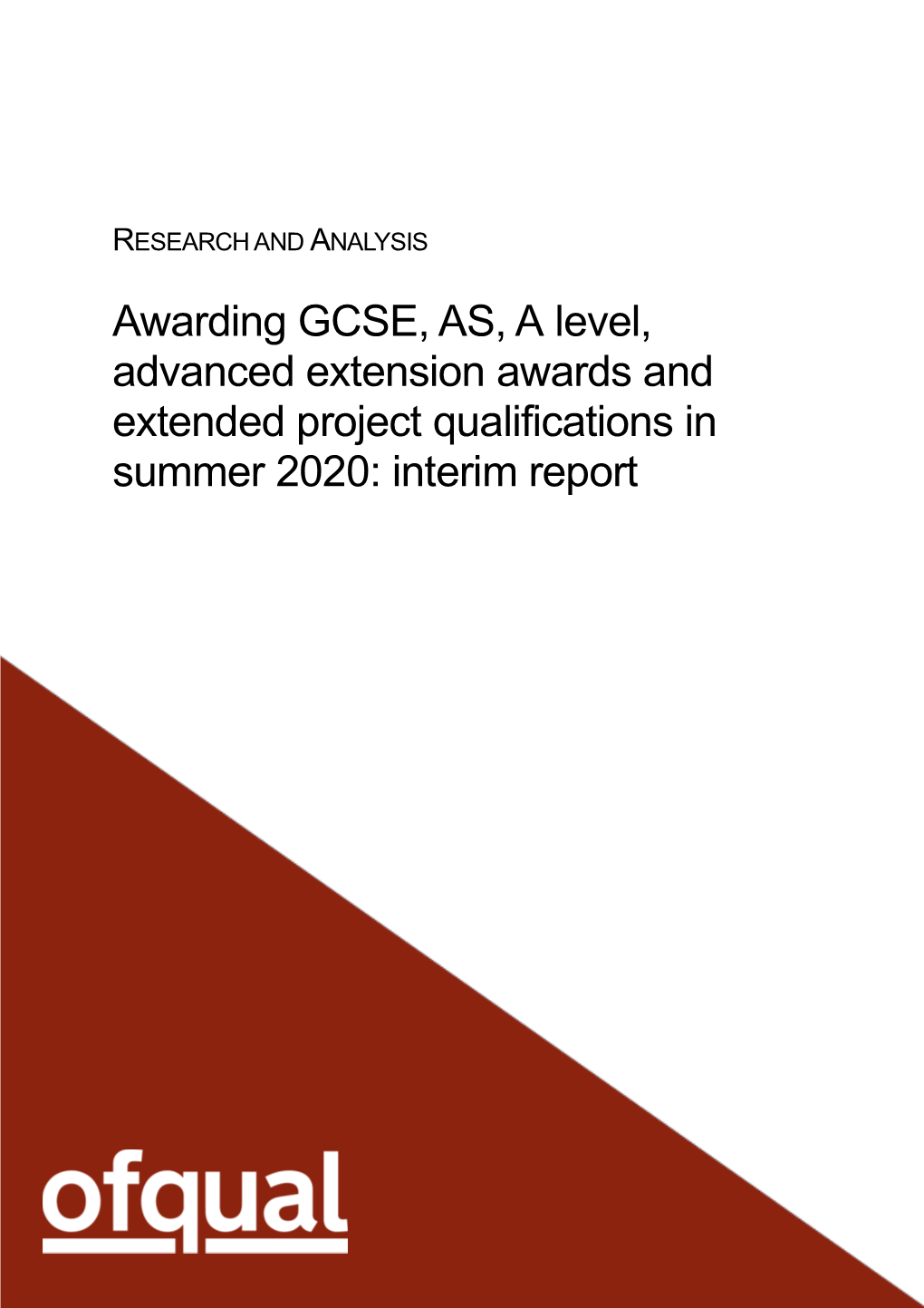 Awarding GCSE, AS & a Levels in Summer 2020: Interim Report