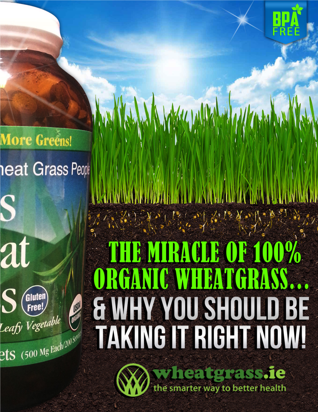 The Miracle of 100% Organic Wheatgrass… & Why You Should Be Taking It Right Now!”