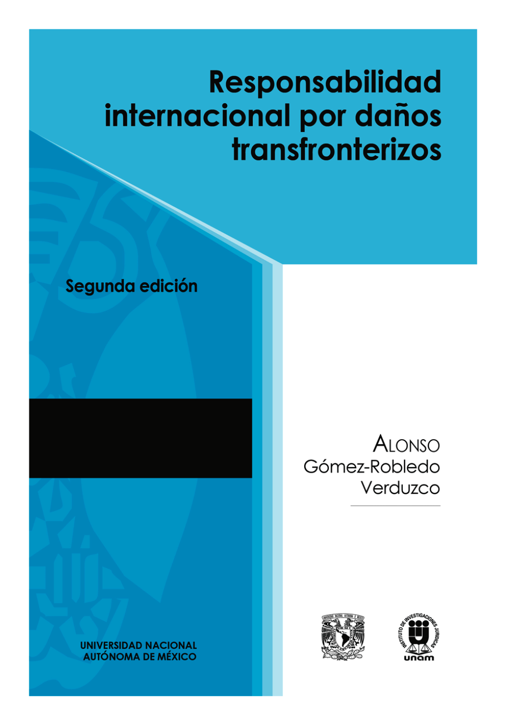 RESPONSABILIDAD INTERNACIONAL POR DAÑOS TRANSFRONTERIZOS INSTITUTO DE INVESTIGACIONES JURÍDICAS Serie: Estudios De Derecho Internacional Público, Núm