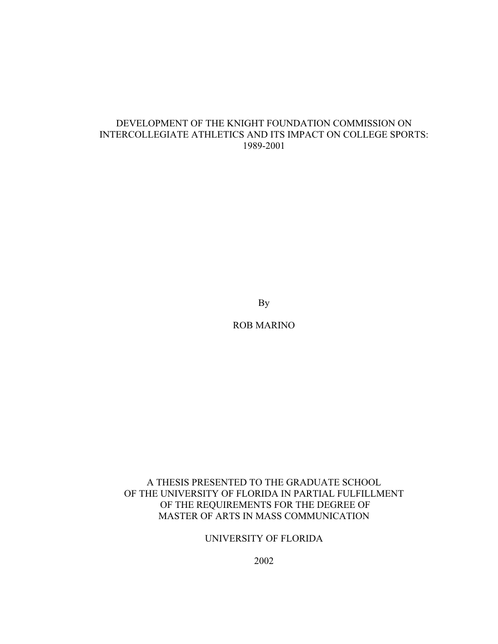 Development of the Knight Foundation Commission on Intercollegiate Athletics and Its Impact on College Sports: 1989-2001