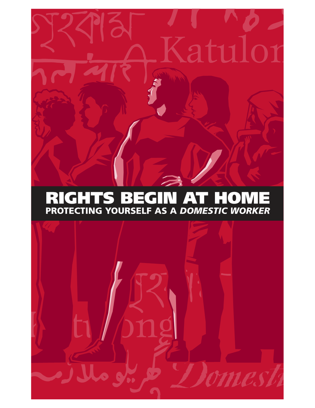 Rights Begin at Home Protecting Yourself As a Domesticworker