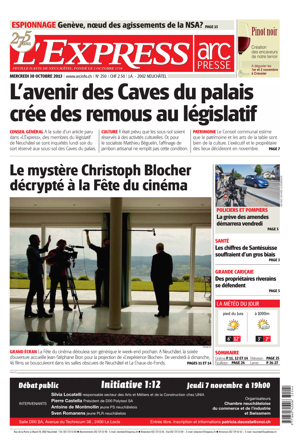 Le Mystère Christoph Blocher Décrypté À La Fête Du Cinéma ARCHIVES RICHARD LEUENBERGER POLICIERS ET POMPIERS La Grève Des Amendes Démarrera Vendredi PAGE 5