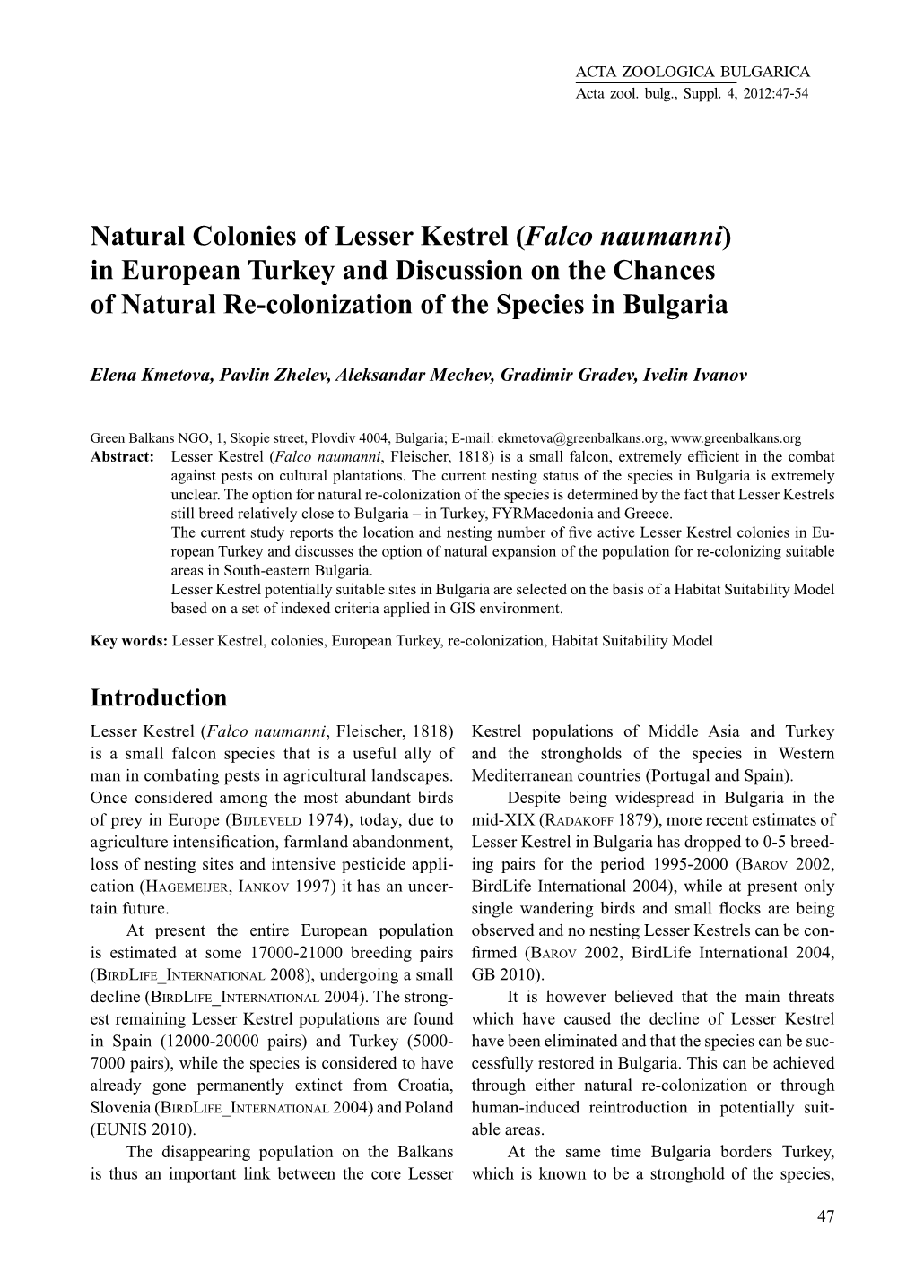 Natural Colonies of Lesser Kestrel (Falco Naumanni) in European Turkey and Discussion on the Chances of Natural Re-Colonization of the Species in Bulgaria