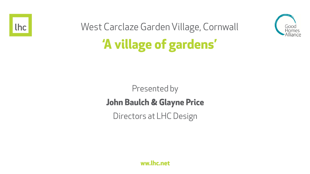 West Carclaze Garden Village, Cornwall ‘A Village of Gardens’