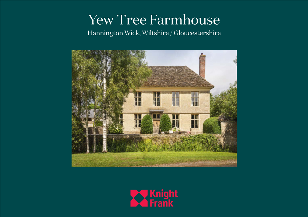 Yew Tree Farmhouse Hannington Wick, Wiltshire / Gloucestershire