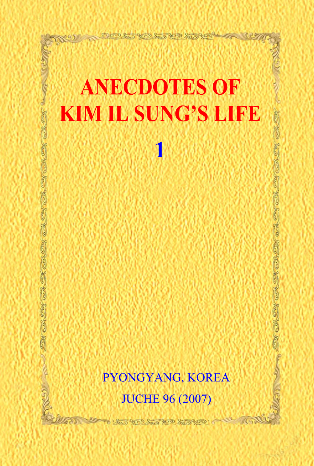 Anecdotes of Kim Il Sung's Life 1